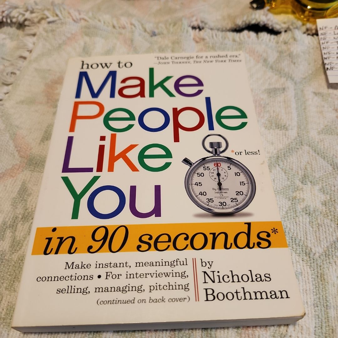 How to Make People Like You in 90 Seconds or Less by Nicholas Boothman