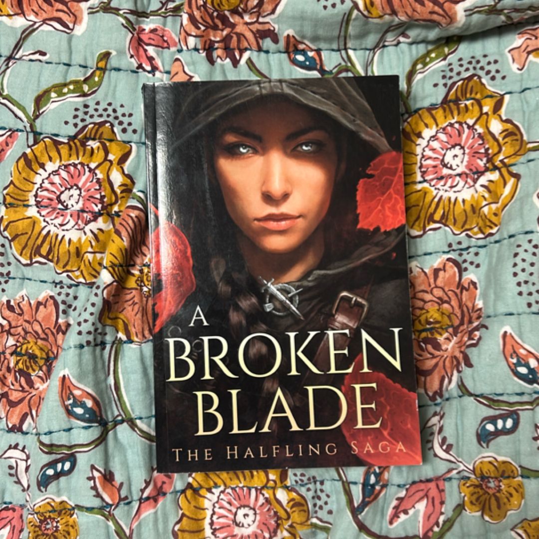 A Broken Blade (The Halfling Saga Book 1)