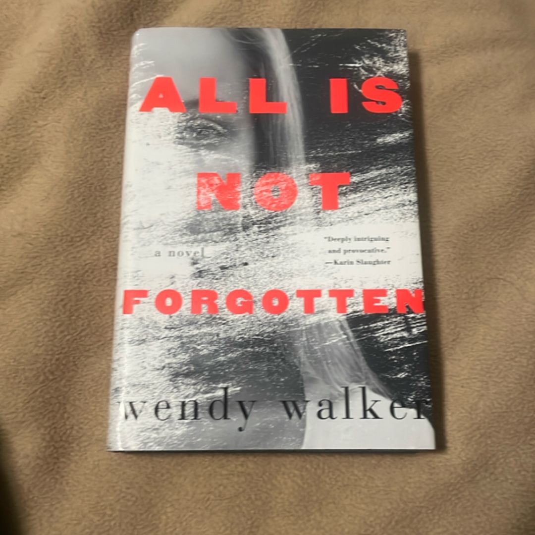 All Is Not Forgotten