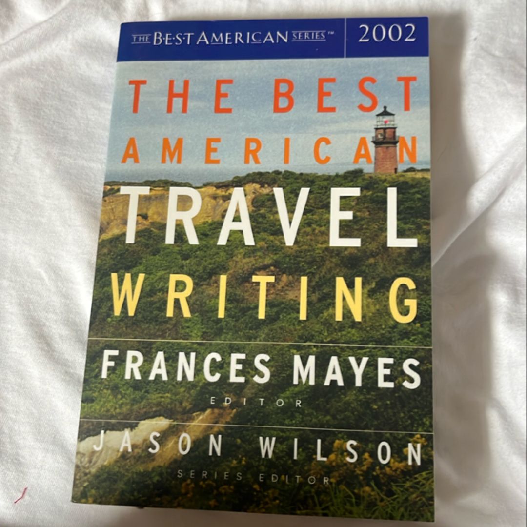 The Best American Travel Writing 2002