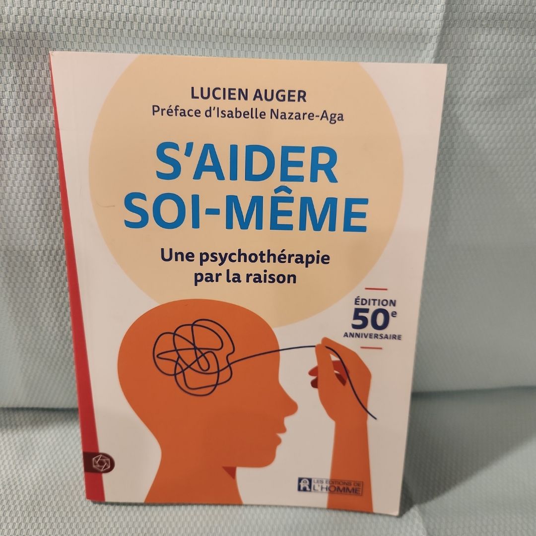 S'aider soi-même Une psychothérapie par la raison