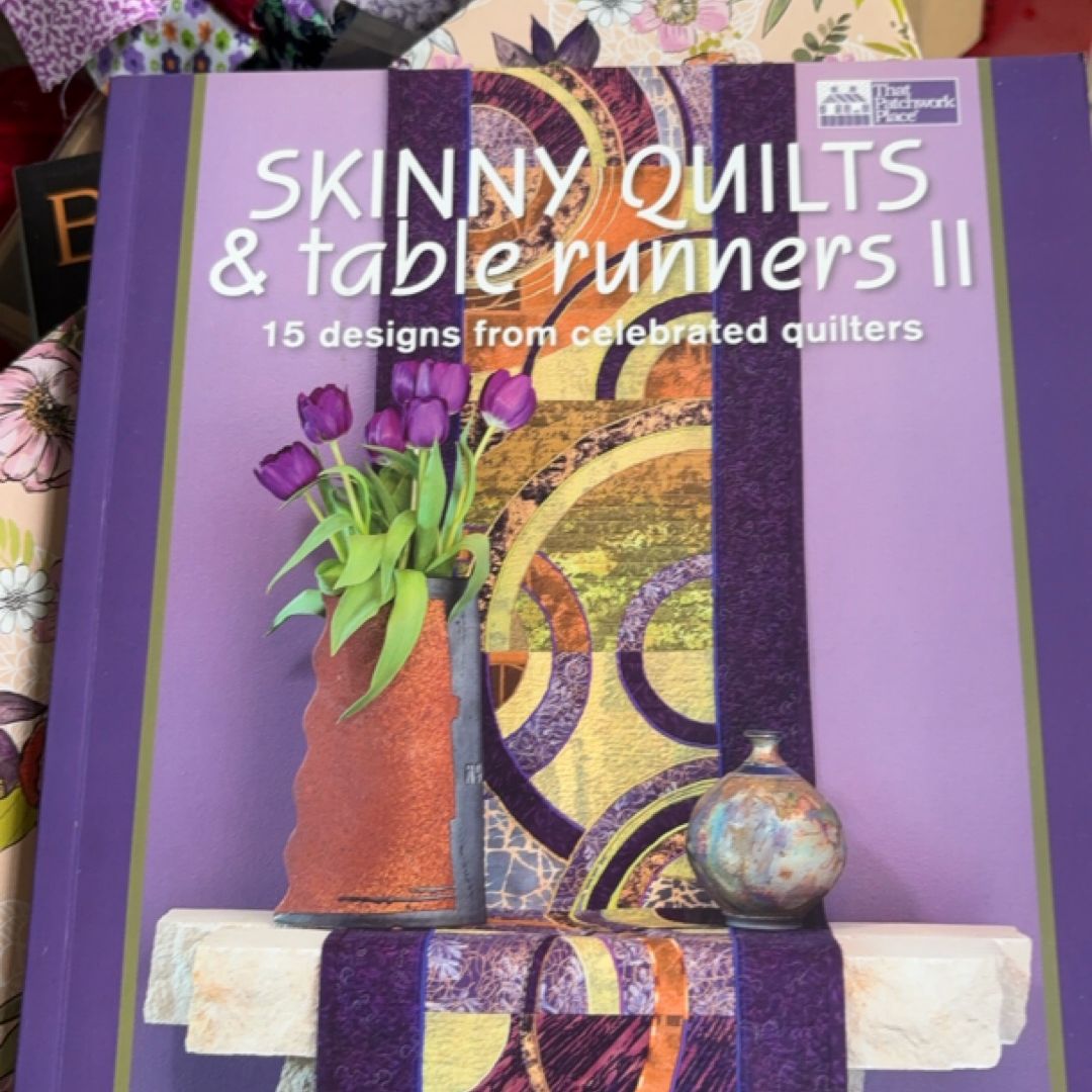 Skinny Quilts and Table Runners II