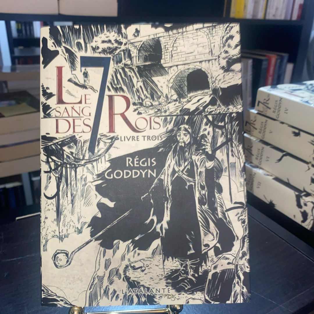Le sang des 7 Rois - Livre trois Le sang des 7 Rois, T3