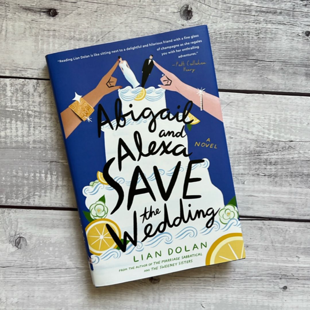 Abigail and Alexa Save the Wedding