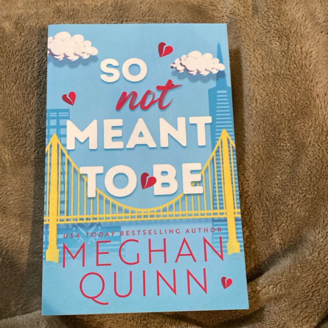So Not Meant to Be