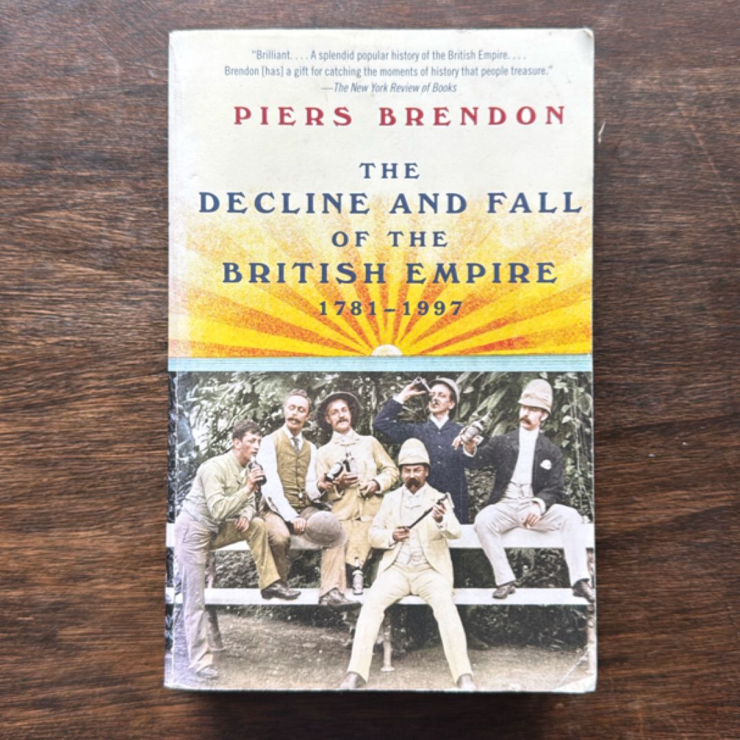 The Decline and Fall of the British Empire, 1781-1997