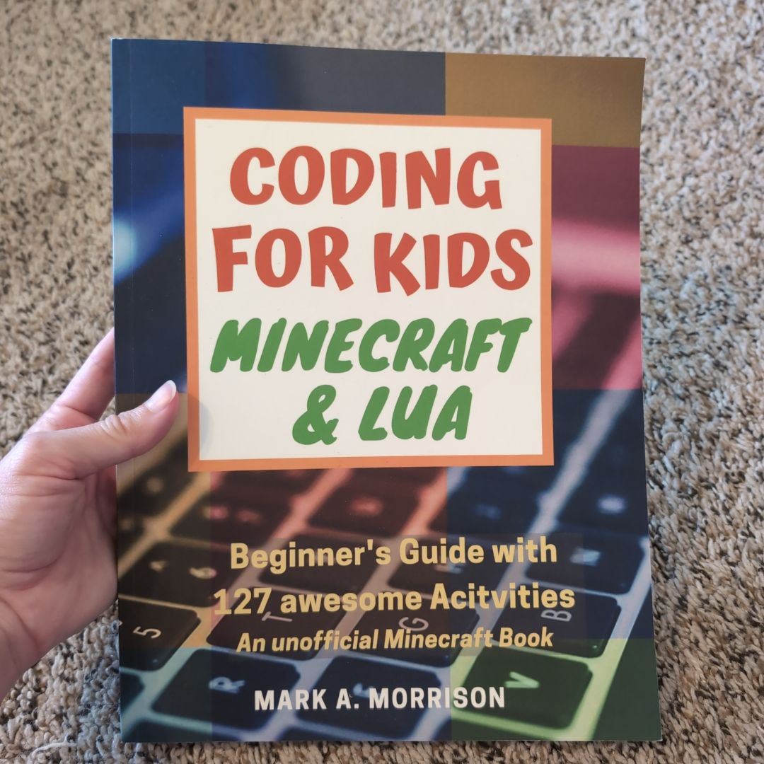 Coding for Kids: Minecraft® and Lua