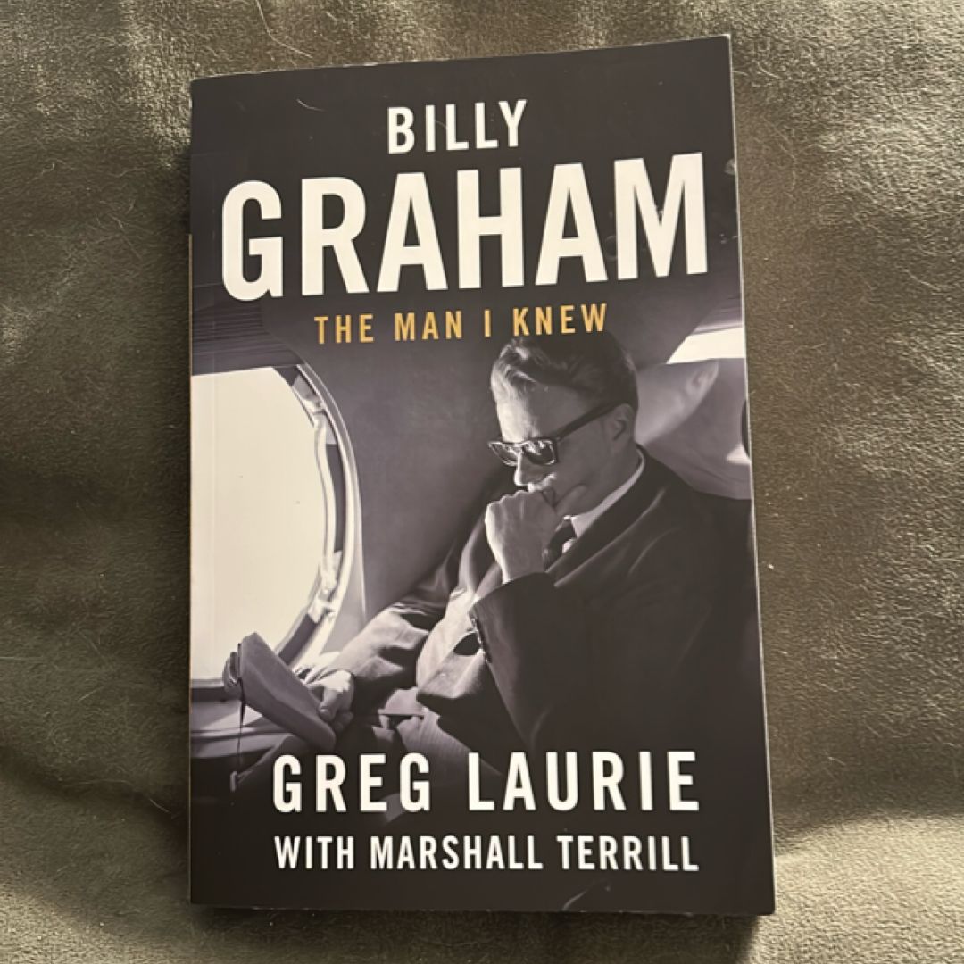 Billy Graham/The Man I Knew