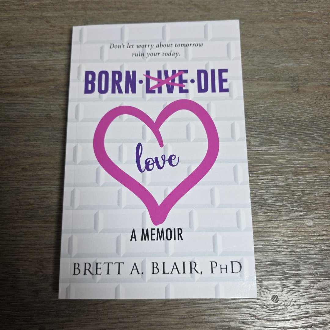 Born - Love - Die