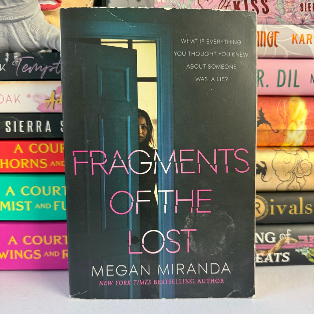 Fragments of the Lost