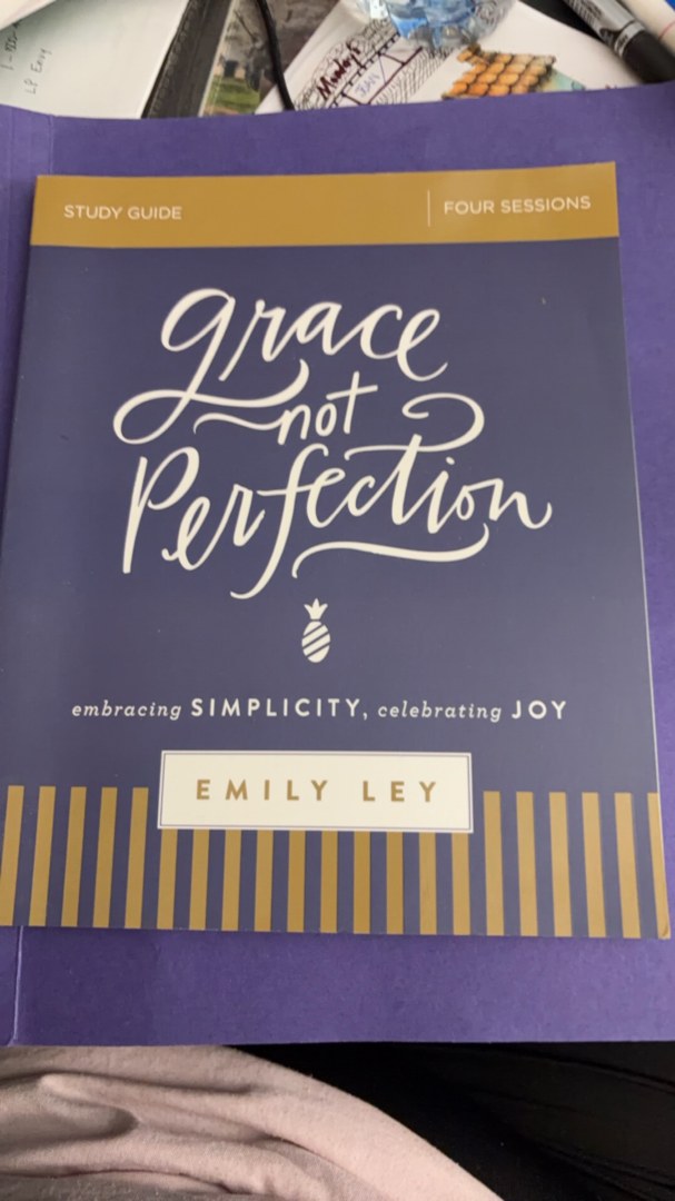 Grace, Not Perfection Study Guide: Embracing Simplicity, Celebrating Joy