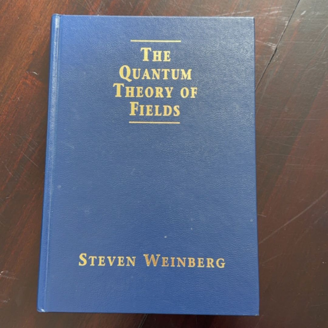 The Quantum Theory of Fields