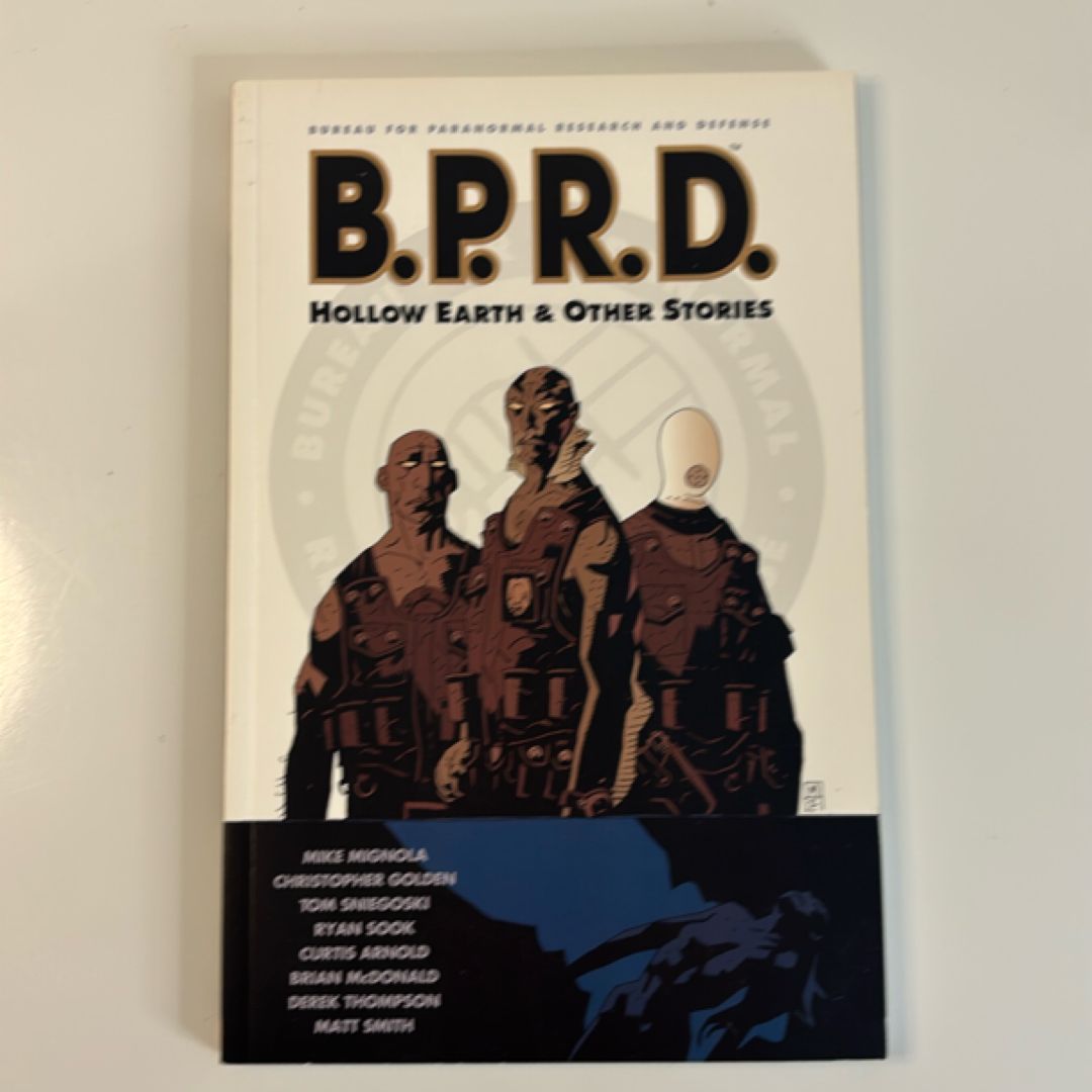 B. P. R. D. - Hollow Earth and Other Stories
