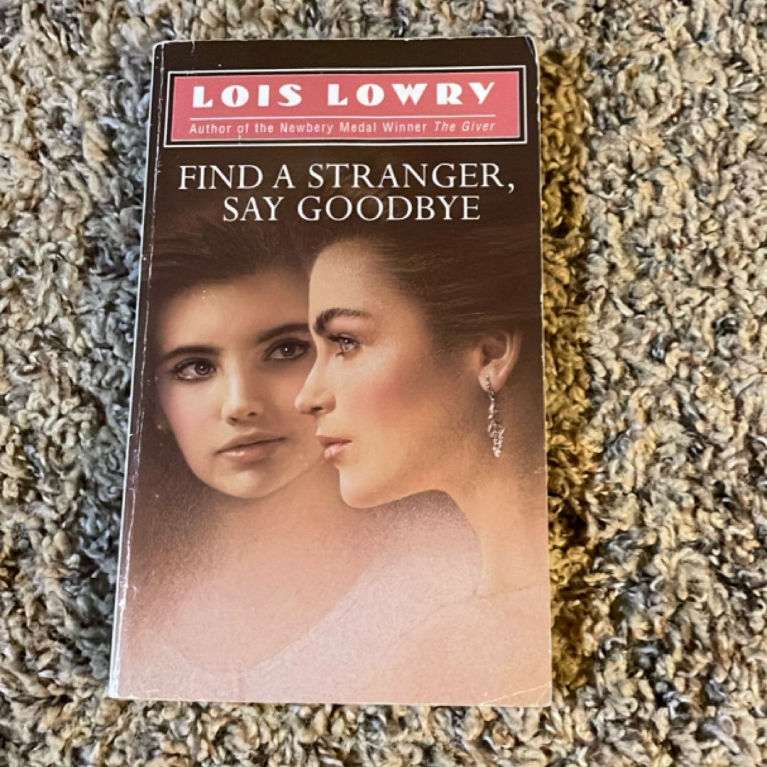 Find a Stranger, Say Goodbye