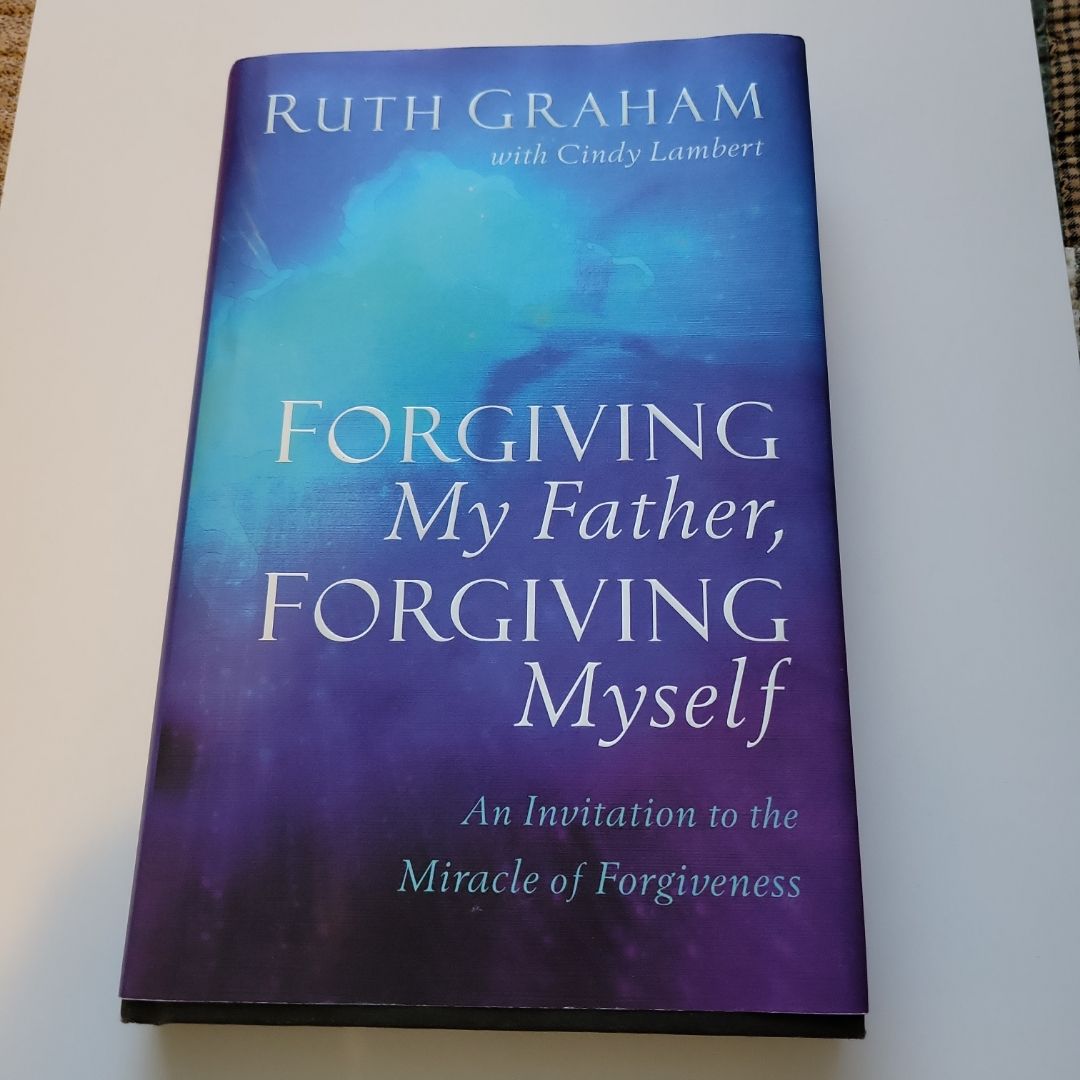 Forgiving My Father, Forgiving Myself