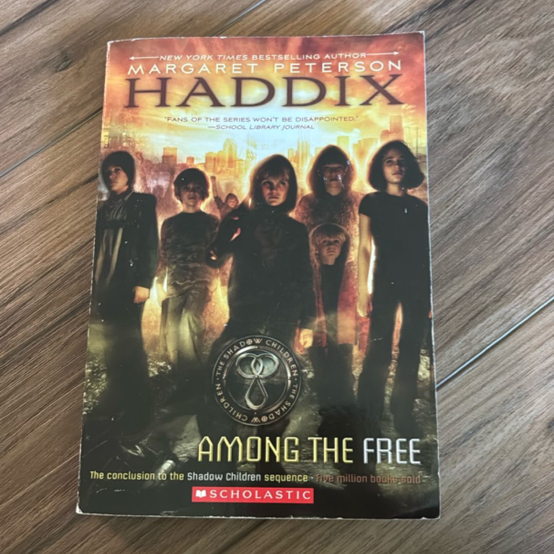 Among the Free
