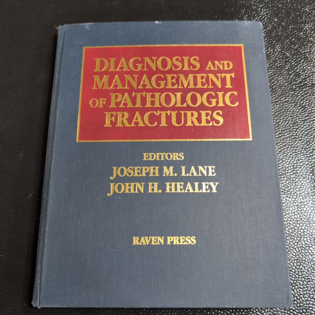 Diagnosis and Management of Pathologic Fractures (1993)