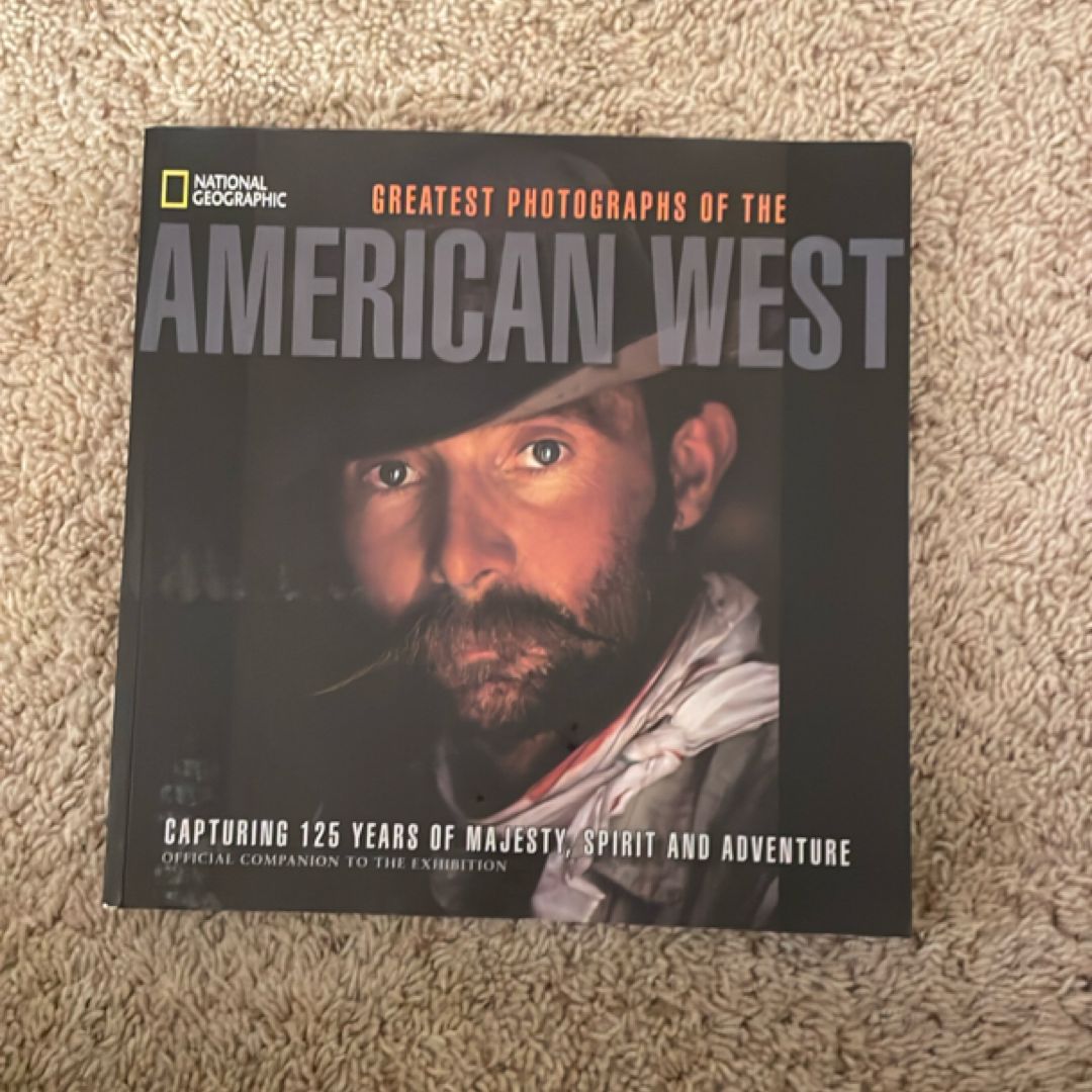 National Geographic Greatest Photographs of the American West