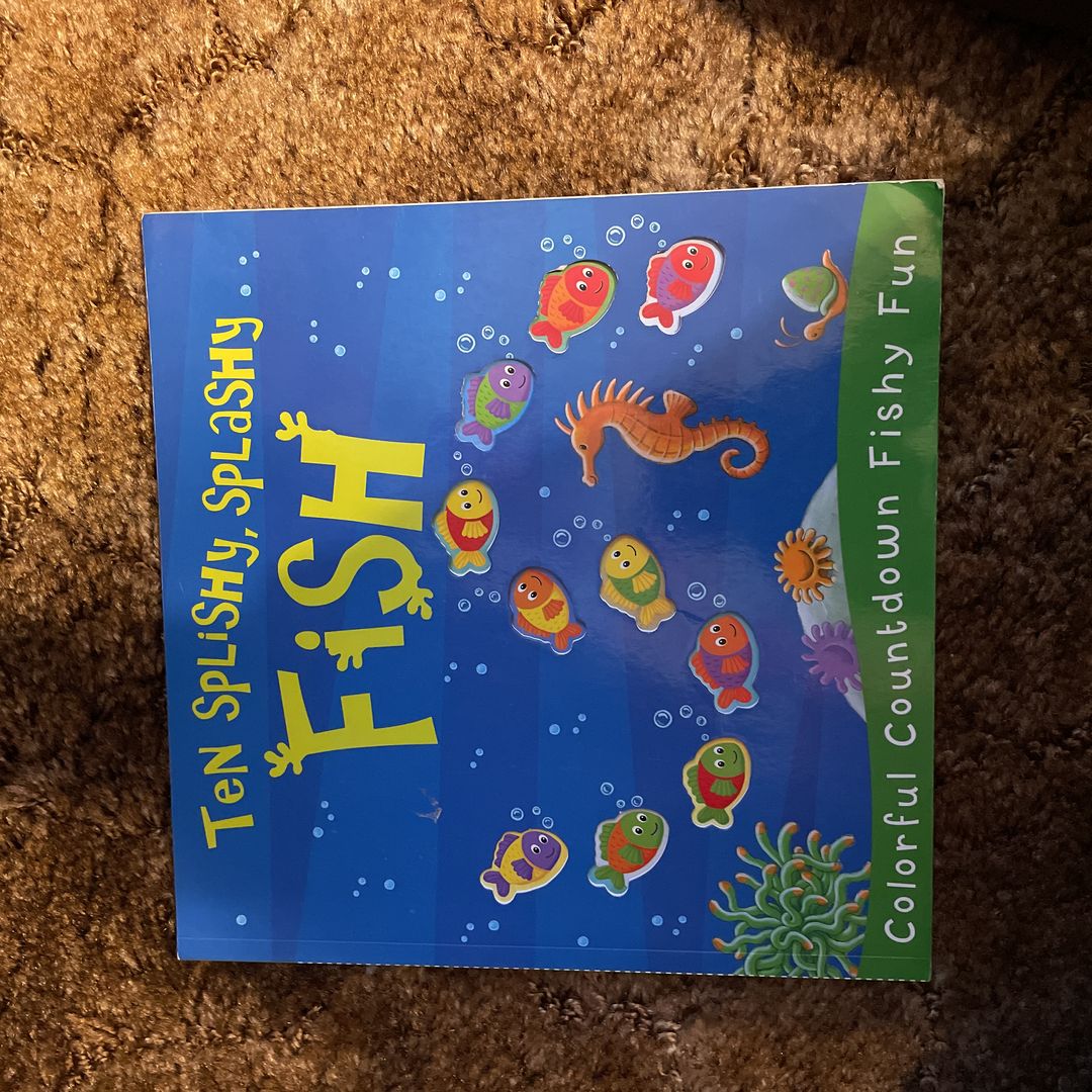 Ten Splishy, Splashy Fish