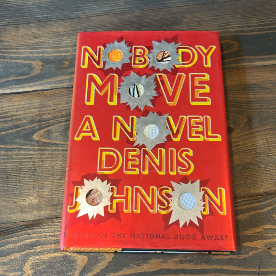 Nobody Move by Denis Johnson