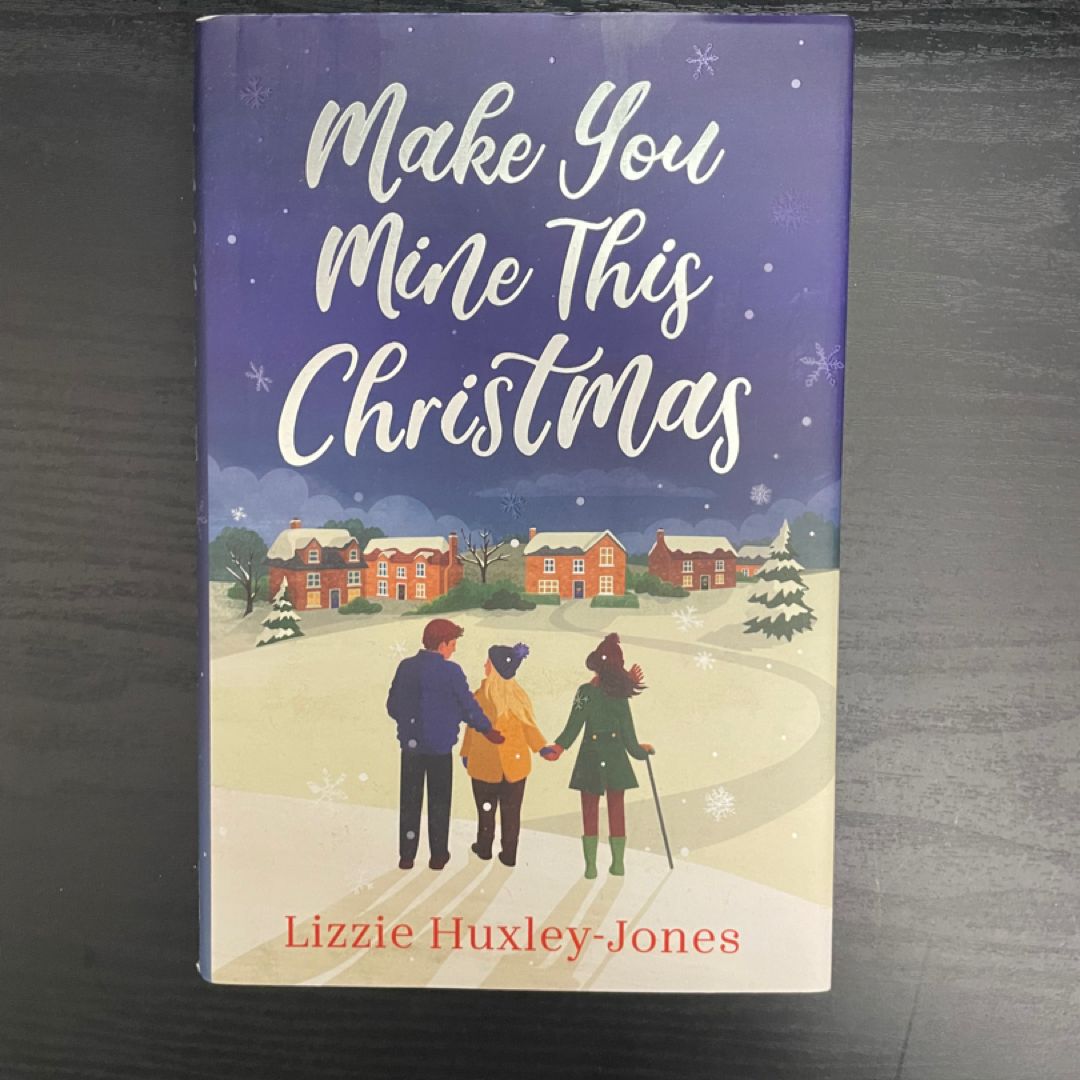 Make You Mine This Christmas by Lizzie HuxleyJones