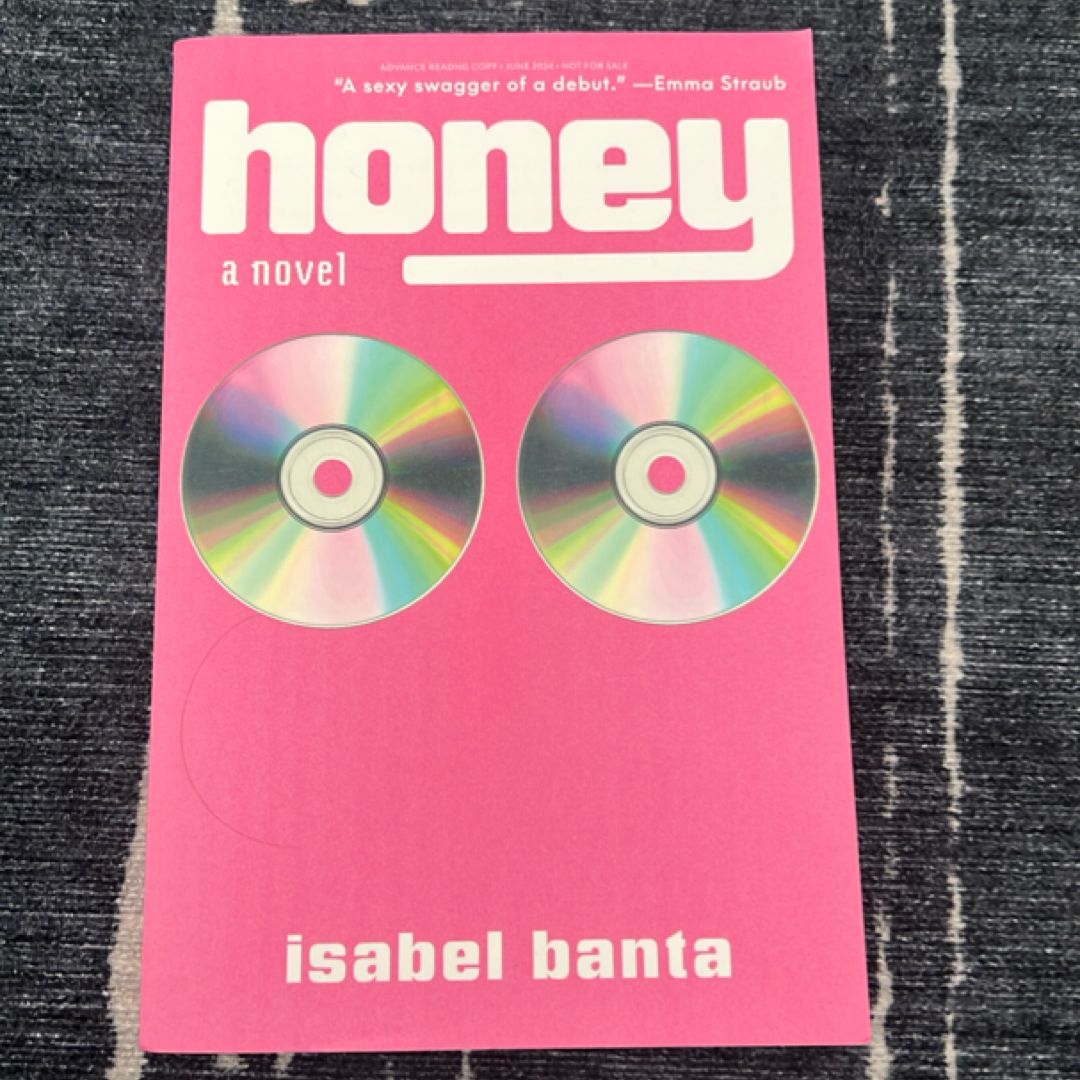 Honey: A Novel (uncorrected Proof)