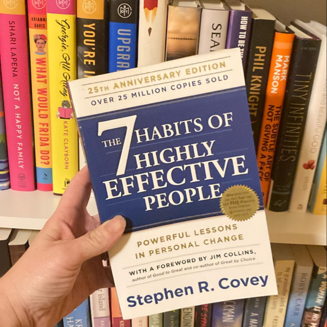 The 7 Habits of Highly Effective People