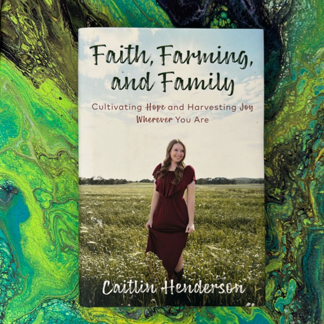 Faith, Farming, and Family