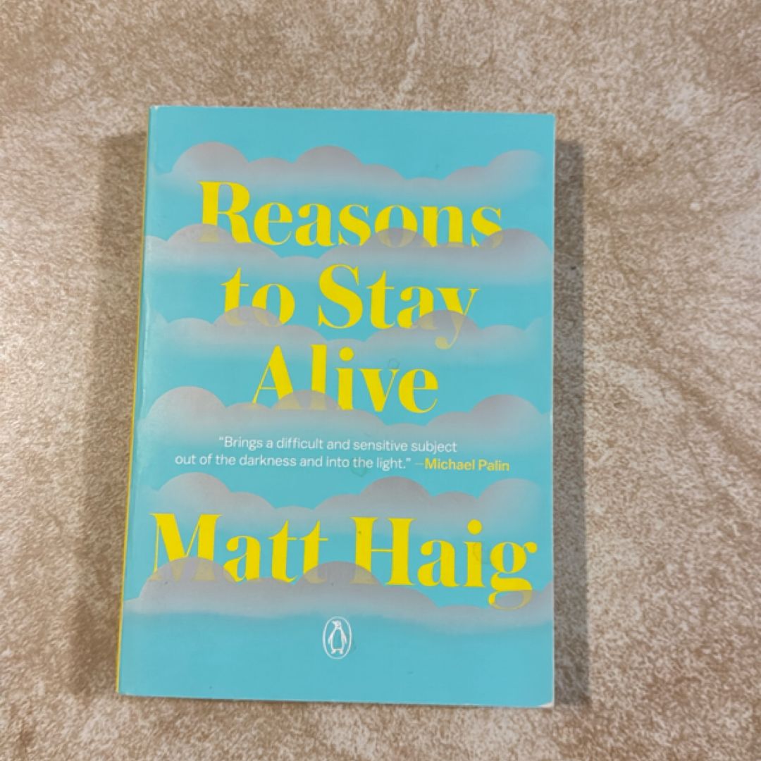 Reasons to Stay Alive