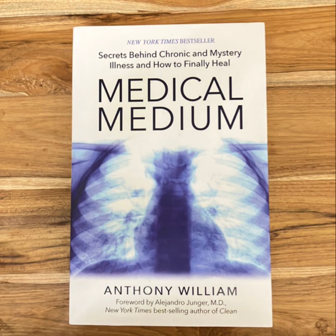 Medical Medium: Secrets Behind Chronic and Mystery Illness and How to Finally Heal [Paperback] [Jan 01, 1855] William, Anthony