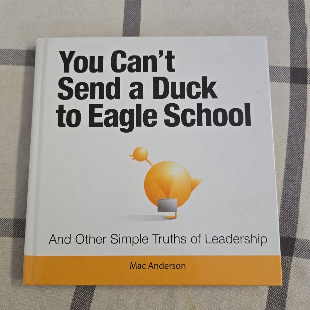 You Can't Send a Duck to Eagle School