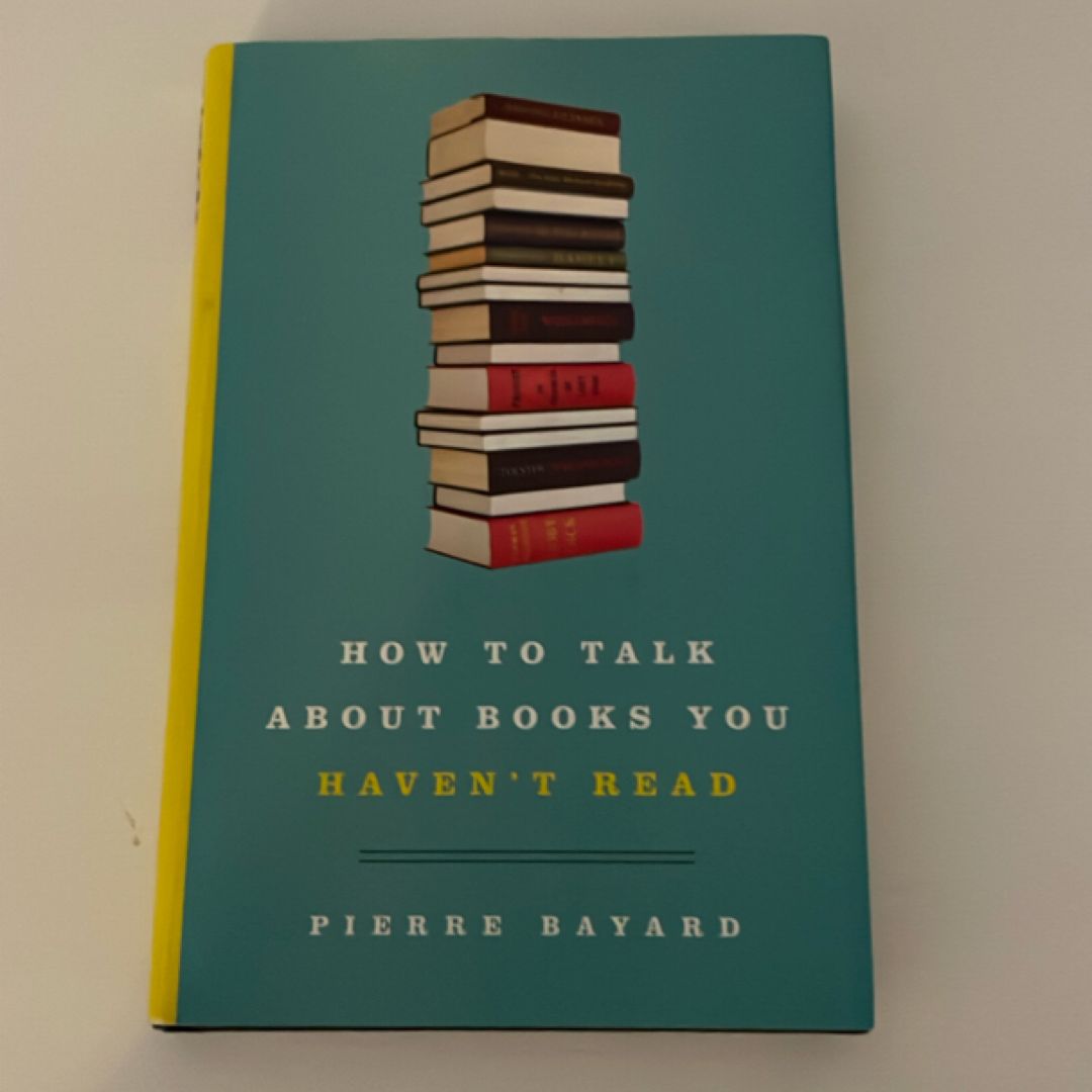 How to Talk about Books You Haven't Read