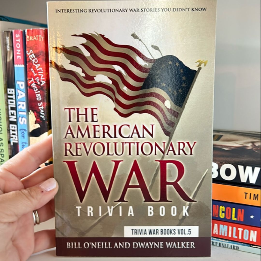 The American Revolutionary War Trivia Book