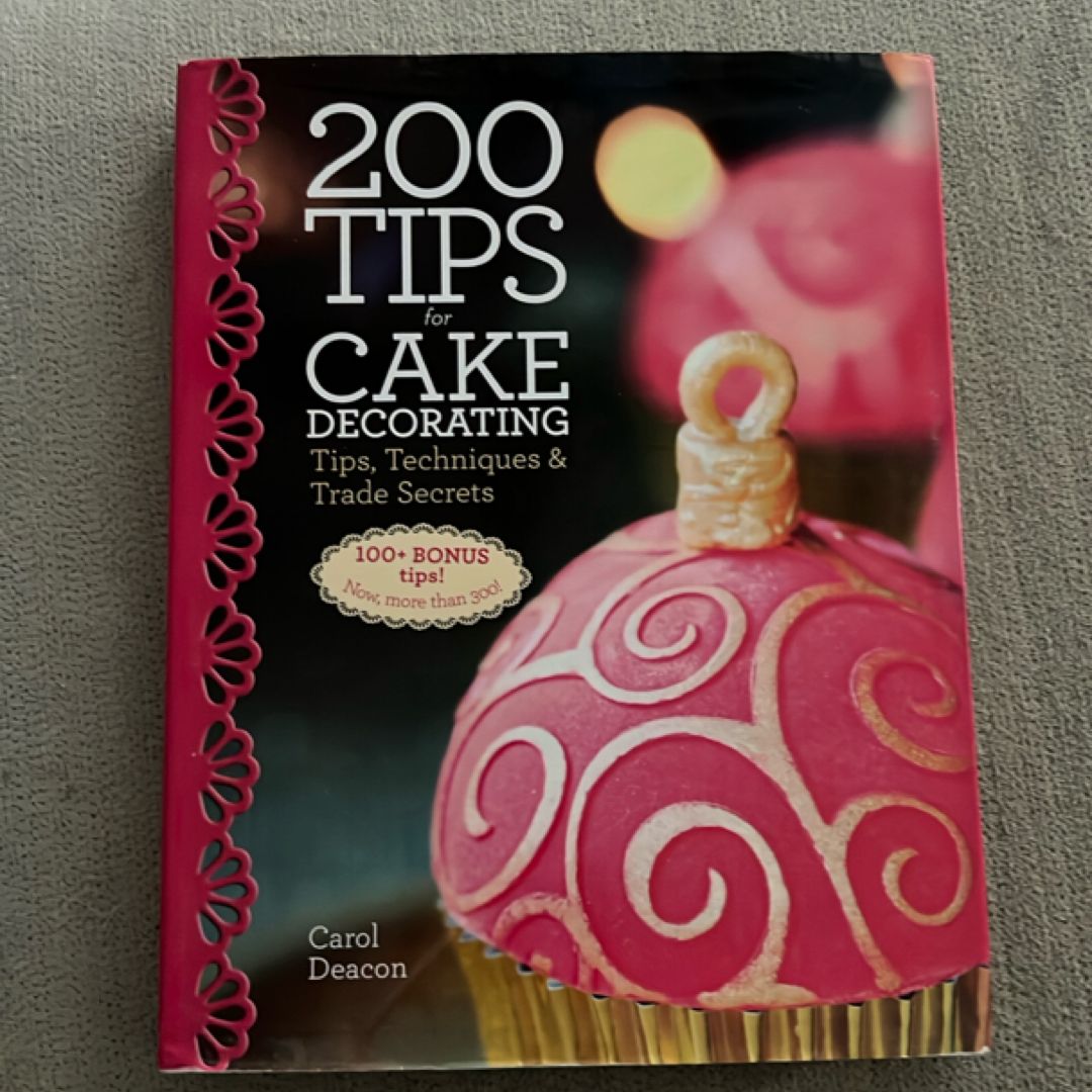 200 Tips for Cake Decorating