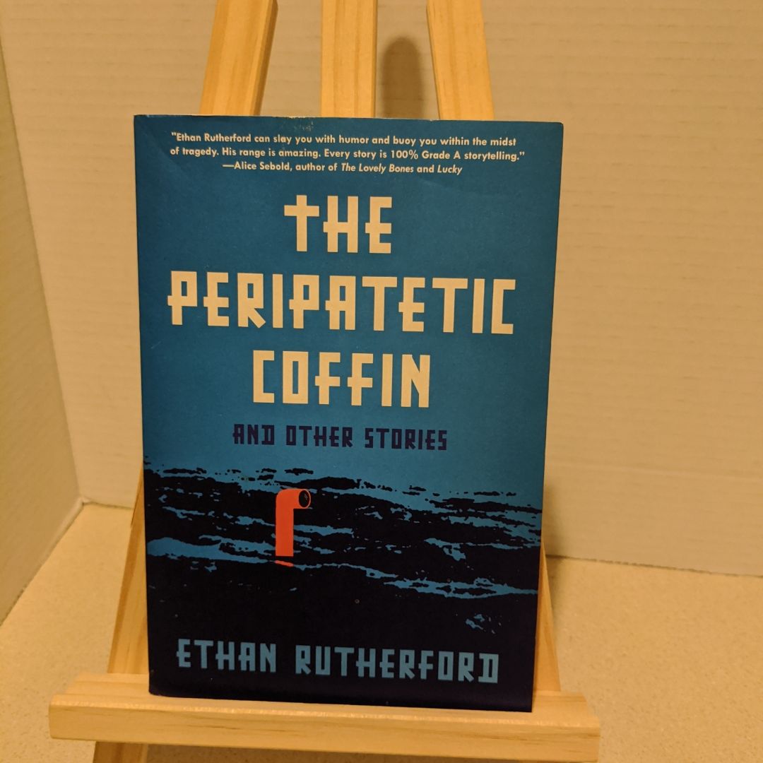 The Peripatetic Coffin and Other Stories by Ethan Rutherford