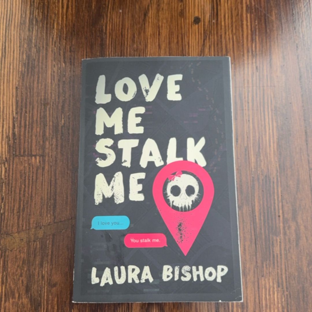 Love Me Stalk Me