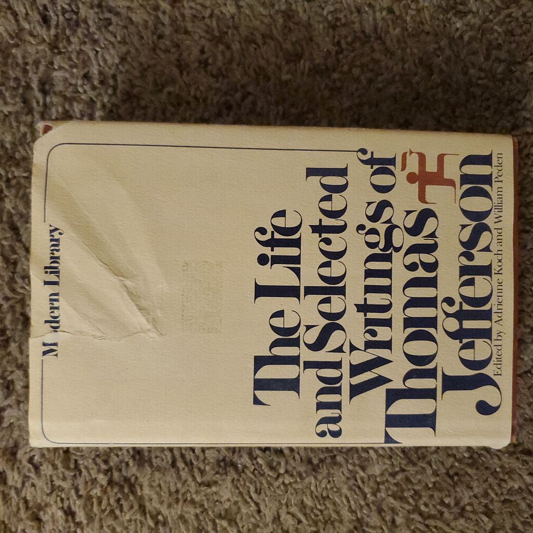 The Life and Selected Writings of Thomas Jefferson 