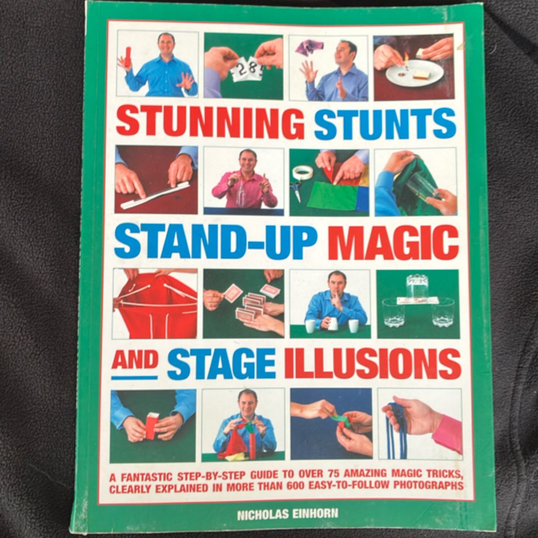 Stunning Stunts, Stand-Up Magic and Stage Illusions