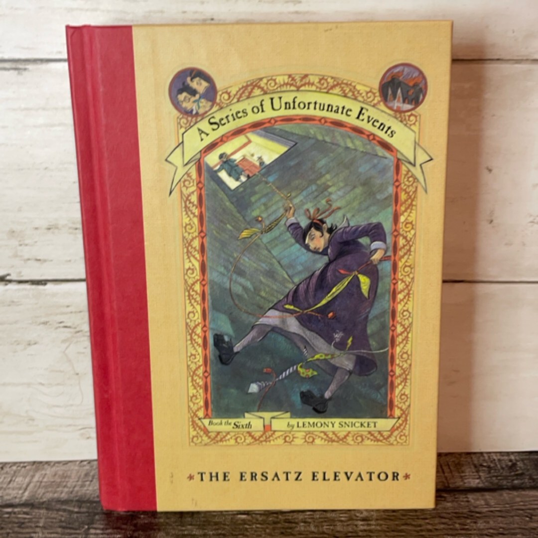 A Series of Unfortunate Events #6: the Ersatz Elevator