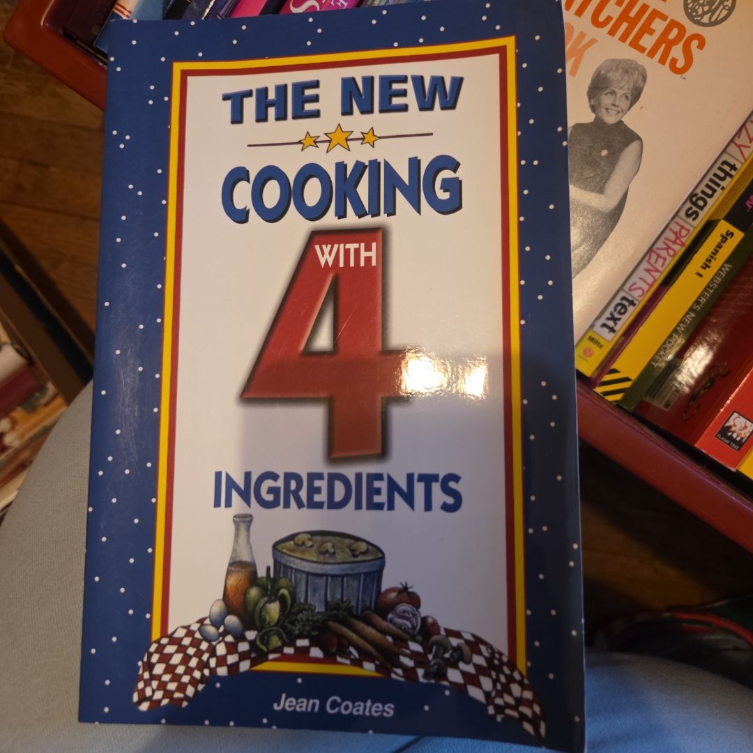 The New Cooking with 4 Ingredients