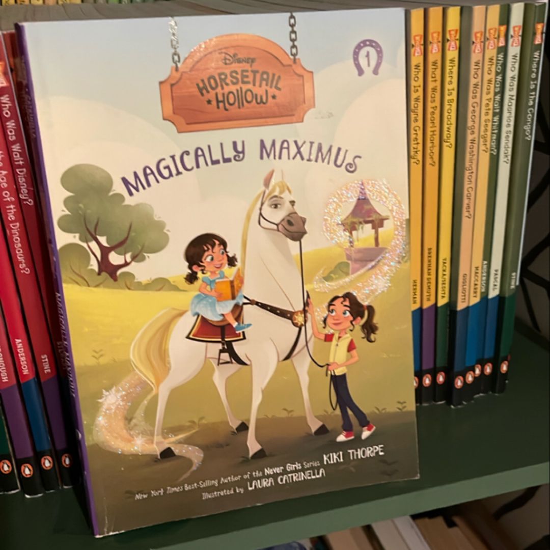 Magically Maximus: Princess Rapunzels Horse (Disneys Horsetail Hollow, Book 1)