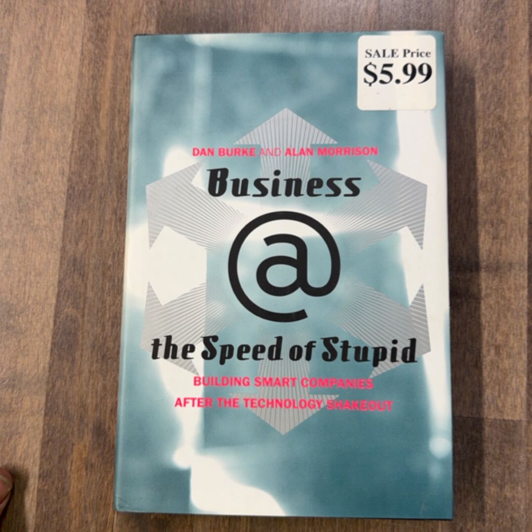 Business @ the Speed of Stupid