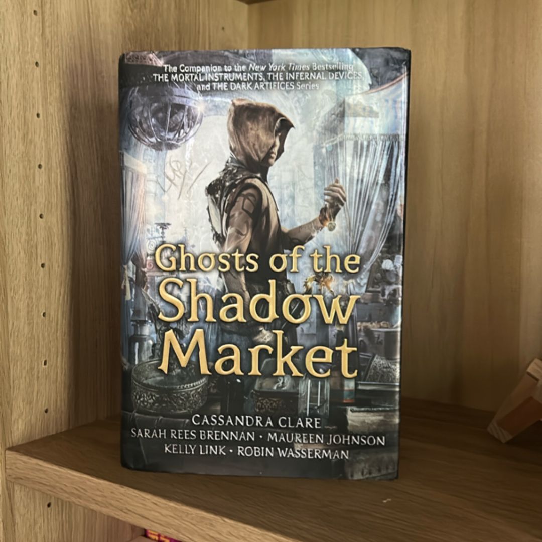 Ghosts of the Shadow Market by Cassandra Clare