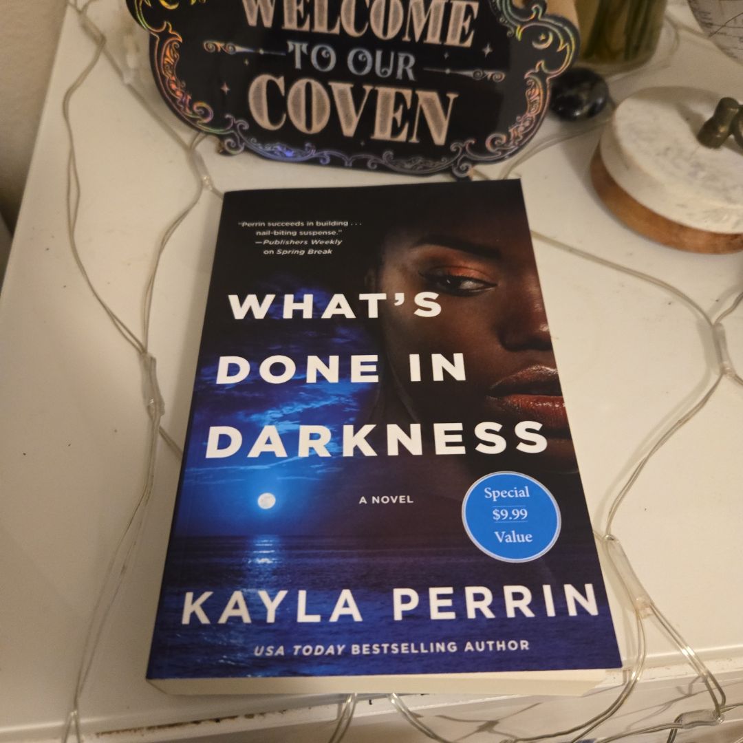 What's Done in Darkness by Kayla Perrin
