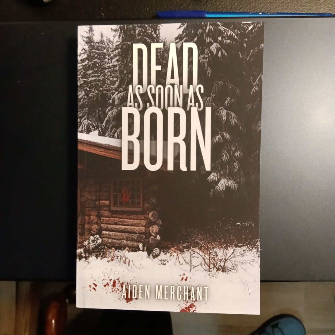 Dead As Soon As Born