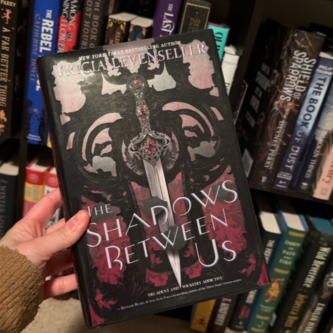 The Shadows Between Us