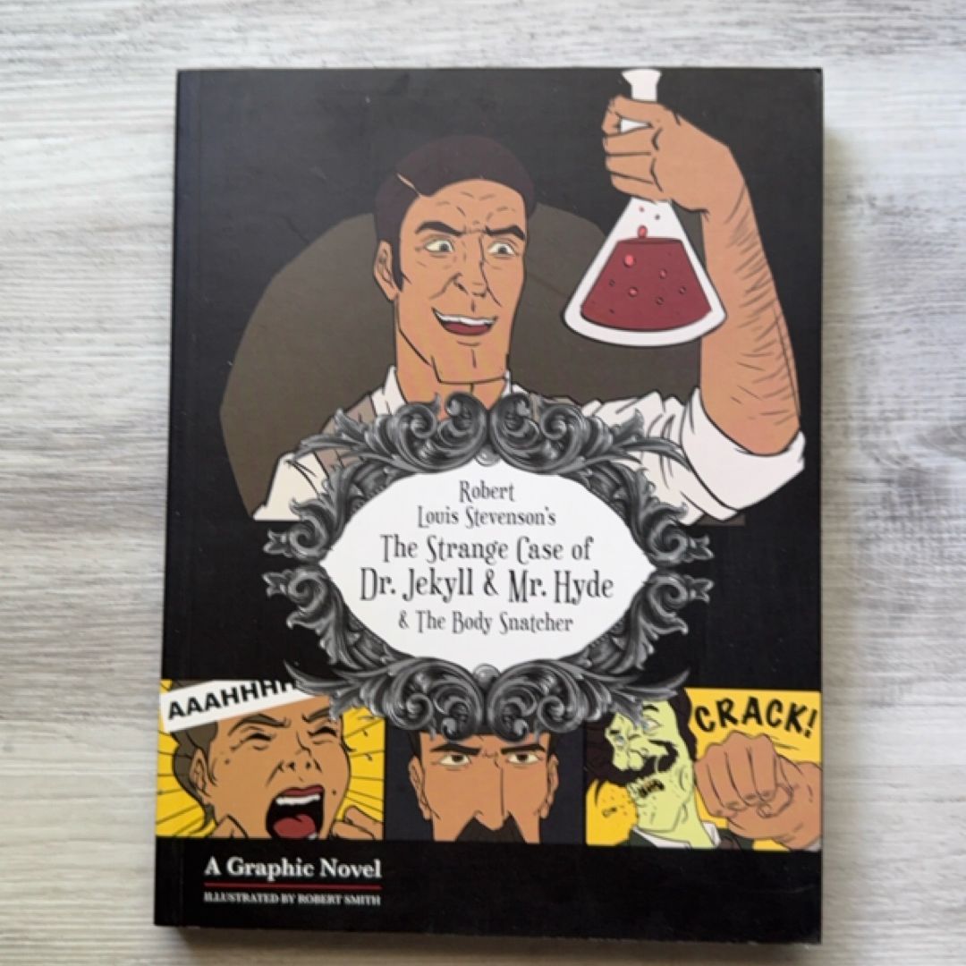 Robert Louis Stevenson's the Strange Case of Dr Jekyll and Mr Hyde and the Body Snatcher