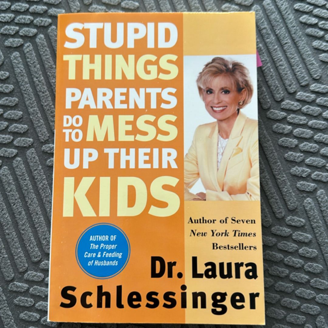 Stupid Things Parents Do to Mess up Their Kids