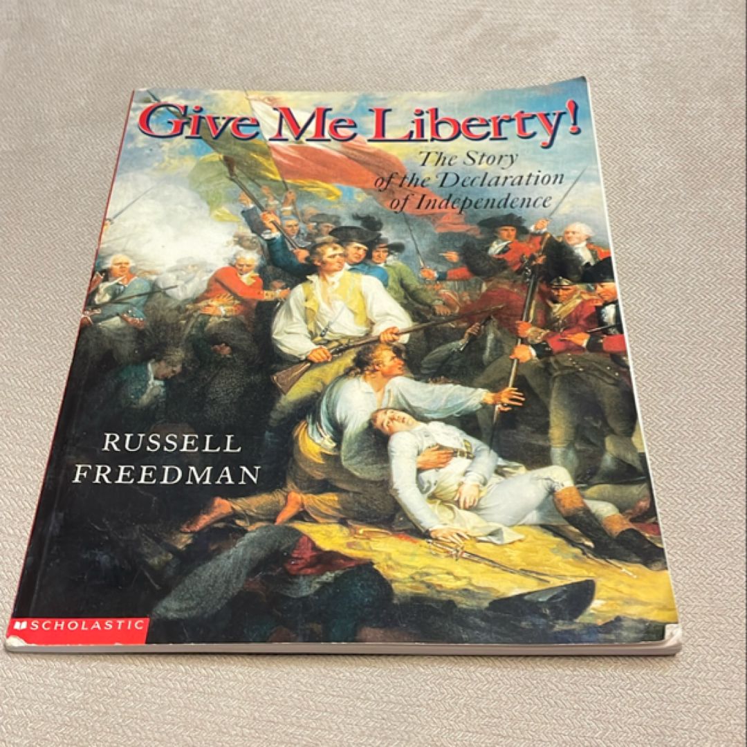Give Me Liberty! The Story of the Declaration of Independence (pbk.)