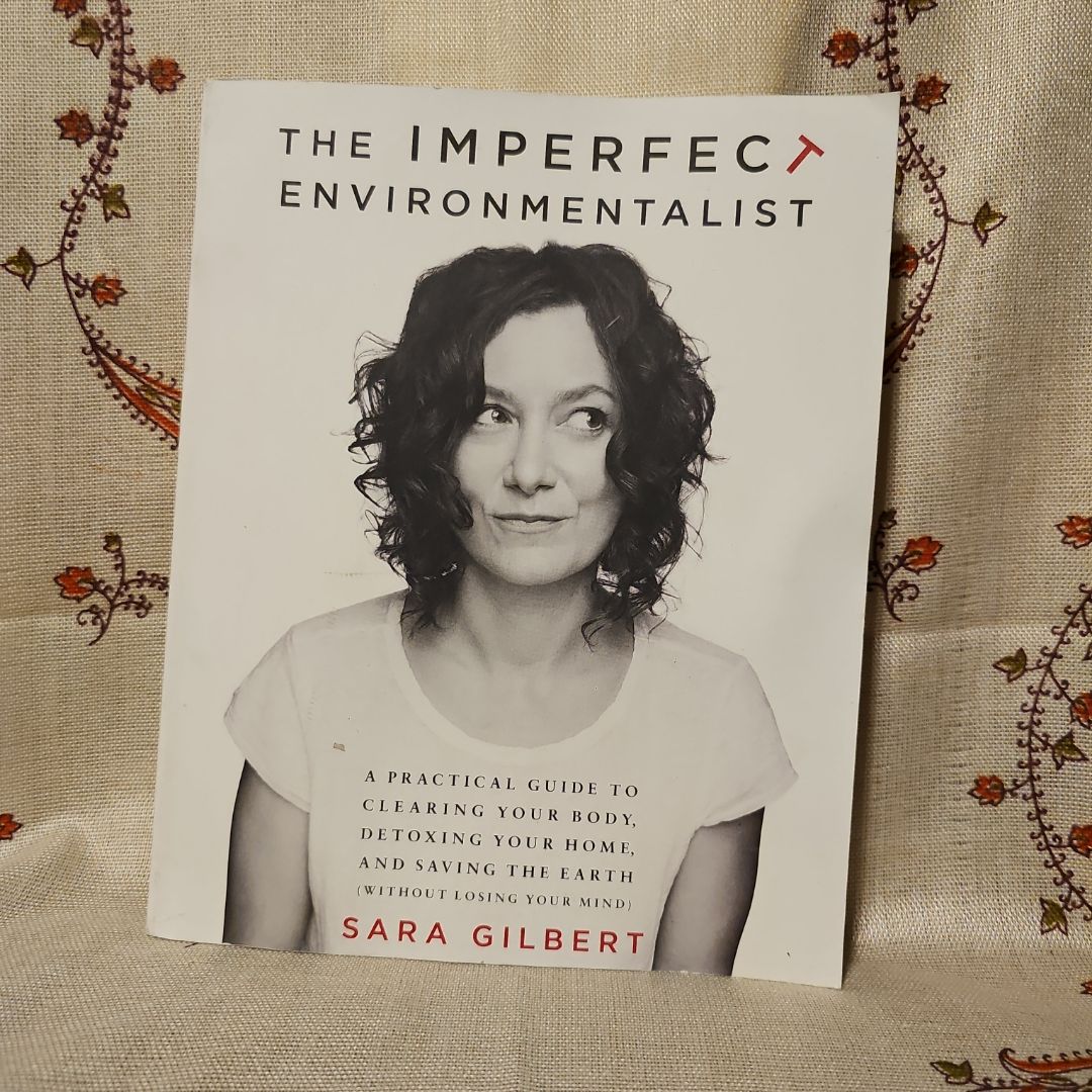 The Imperfect Environmentalist